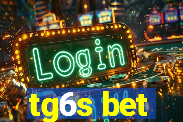 tg6s bet